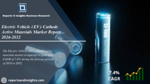 Electric Vehicle (EV) Cathode Active Materials Market Research Report 2024 to 2032: Size, Share, Trends, Growth and Forecast