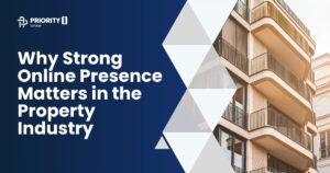 Why Strong Online Presence Matters in the Property Industry